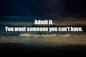 ... teenager quotes teenager posts love romance him her deal with it