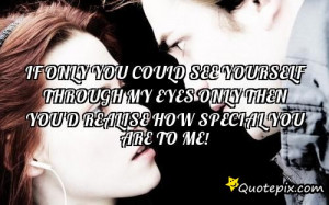 if only you could see yourself through my eyes only then you