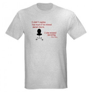 Fringe Quote - Missed Swiveling T-Shirt on CafePress.com
