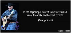 More George Strait Quotes