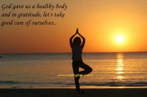 healthy mind lives in a healthy body god gave us a healthy mind let ...