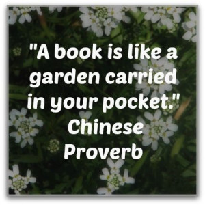 book is like a garden carried in your pocket.