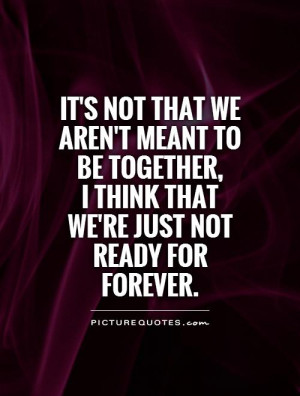 Meant to Be Together Quotes