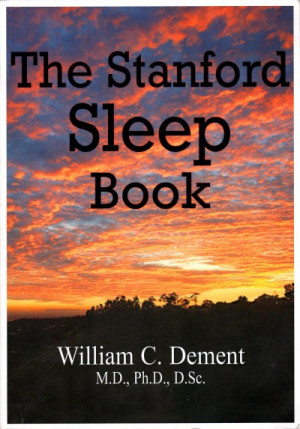 The Stanford Sleep Book by Dr. William Dement