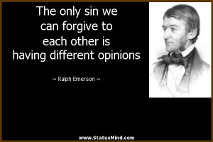 ... is having different opinions - Ralph Emerson Quotes - StatusMind.com