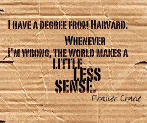 quote from Seattle's finest shrink, #Frasier https://plus.google ...