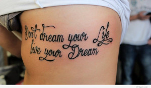 Live your dream tattoo quote inspire