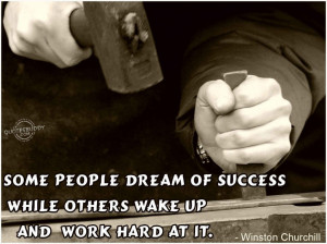 Some People Dream Of Success While Others Wake Up And Work Hard To Get ...