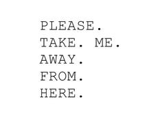 ready to go. I'm ready to die, right here, right now. Goodbye guys ...