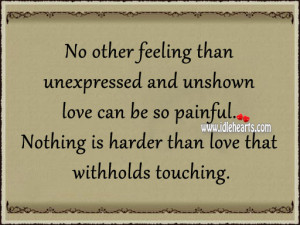 nothing-is-harder-than-love-that-withholds-touching-love-quote.jpg