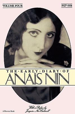 ... The Early Diary of Anaïs Nin, Vol. 4: 1927-1931” as Want to Read