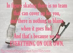 figure skating quote more skating life figures skater so true ...