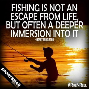 Good fishing quote. And sooo true.