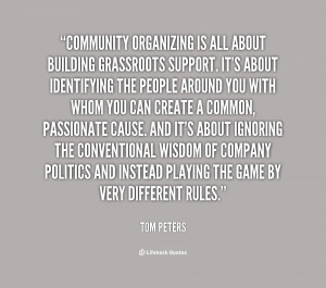 Community organizing is all about building grassroots support