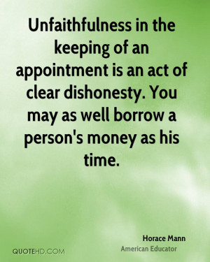 Unfaithfulness in the keeping of an appointment is an act of clear ...