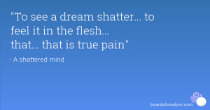 shattered dreams quotes