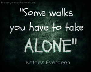 The Hunger Games, Catching Fire, and Mockingjay quotes.