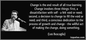 Quotes About Learning And Change ~ Change is the end result of all ...