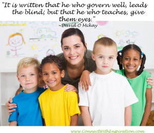 It is written that he who govern well, leads the blind;