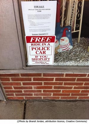 Free ride in a police car if you shoplift from this store! Lovely with ...