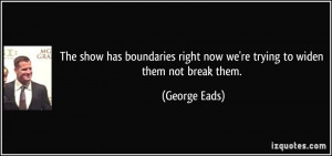 More George Eads Quotes