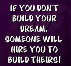 If You Dont Build Your Dream