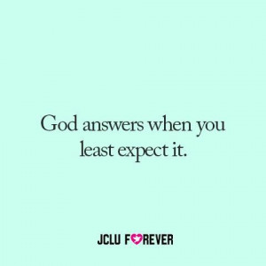 God answers when you least expect it