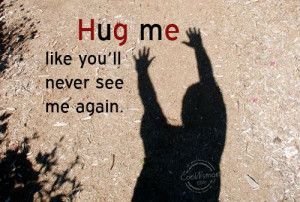 Just Want to Hug You Quotes