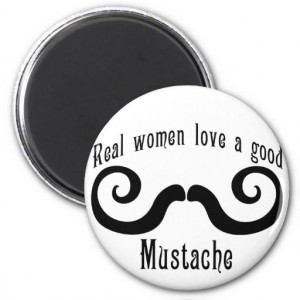 real women love a moustache magnet