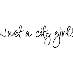 citi girl country girls city girl quotes