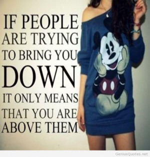 Bring you down quote