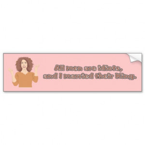 Sarcastic Sayings Bumper Stickers