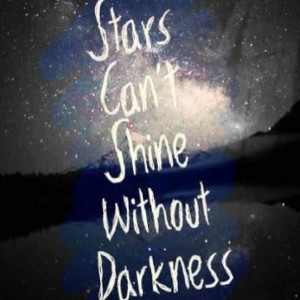 stars cant shine without darkness positive inspirations quote ...