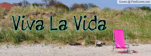 Viva La Vida Profile Facebook Covers