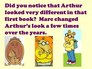 Did you notice that Arthur looked very different in that first book ...
