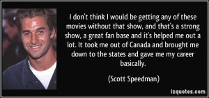 More Scott Speedman Quotes