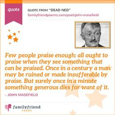 praise others quote by john masefield poet more quote