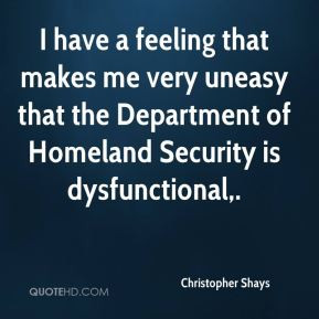Christopher Shays - I have a feeling that makes me very uneasy that ...