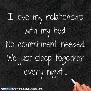 Quotes About Commitment In A Relationship No commitment needed.