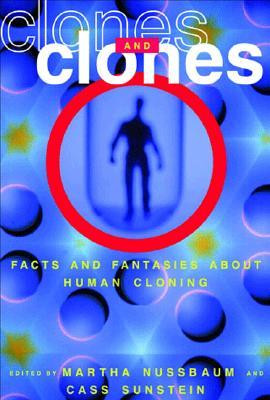 ... Clones: Facts and Fantasies about Human Cloning” as Want to Read