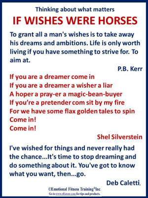 wishing does not make it so but wishing has it