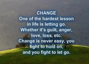 lessons in life is letting go. Weather its guilt, anger, love, loss ...