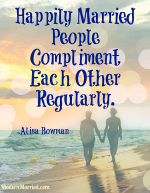 Happily Married People Compliment Each Other Regularly. – Alisa ...