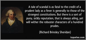 ... robuster characters of a hundred prudes. - Richard Brinsley Sheridan