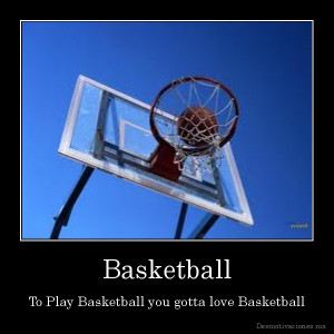 Basketball To Play You Gotta Love picture