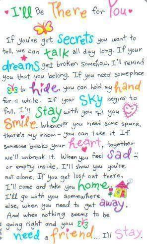 will be there for you my dear friend - Best Tumblr Quotes Ever