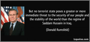 But no terrorist state poses a greater or more immediate threat to the ...