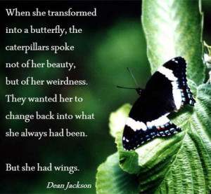When she transformed into a butterfly, the caterpillars spoke not of ...