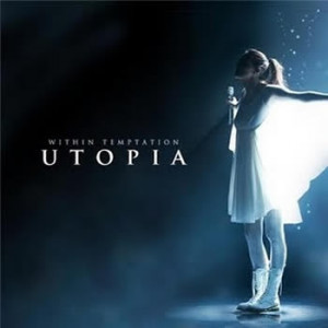 within temptation album year song title utopia songwriters n a within ...