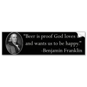 Ben Franklin Beer Quote Shirts